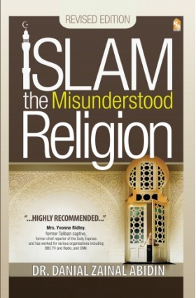 Islam the Misunderstood Religion by Danial Zainal Abidin