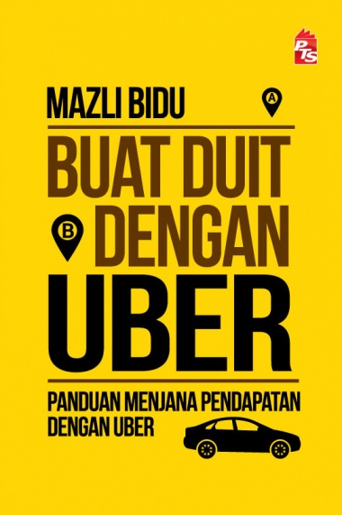 Buat Duit dengan Uber oleh Mazli Bidu