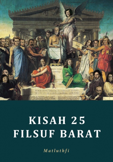 Kisah 25 Filsuf Barat oleh Matlutfi