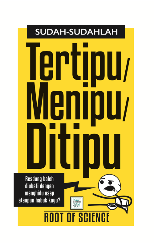 Sudah-Sudahlah Tertipu/ Menipu/ Ditipu oleh Root of Science