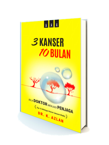 3 Kanser, 10 Bulan oleh Dr Azlan