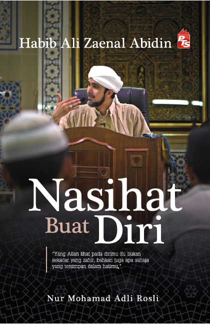 Nasihat Buat Diri oleh Habib Ali Zaenal Abidin, Nur Mohamad Adli Rosli