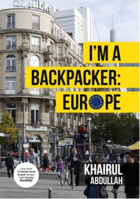 Pengembara Di Bumi Bersejarah: I’m A Backpacker Europe