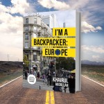 I’m A Backpacker Europe tulisan Khairul Abdullah