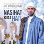 Nasihat Buat Hati oleh Habib Ali Zaenal Abidin, Mohd Khairi Ismail, Nur Mohamad Adli Rosli