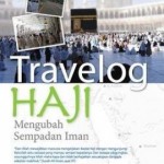 Travelog Haji: Mengubah Sempadan Iman oleh Prof Kamil Ibrahim