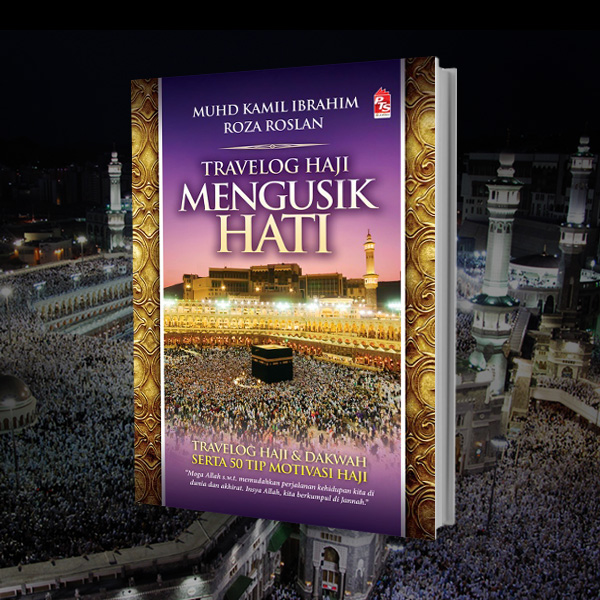 Travelog Haji Mengusik Hati: Kompilasi Motivasi Haji