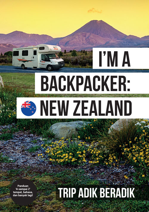 I’m A Backpacker: New Zealand oleh Trip Adik Beradik