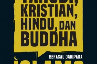 Yahudi, Kristian, Hindu, dan Buddha Berasal daripada Islam?